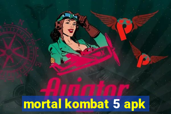 mortal kombat 5 apk